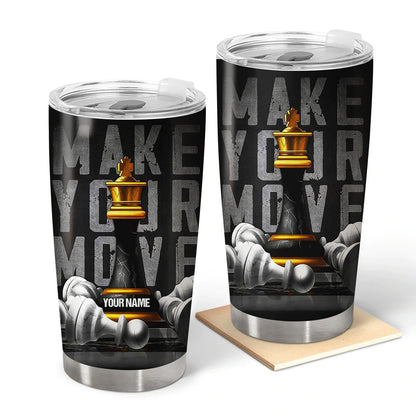 Personalized Name King Chess Make Your Move Tumbler 20oz 30oz Cup