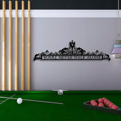 Youll Never Walk Alone Metal Wall Art, LVP Metal Wall Art , Decor Gift