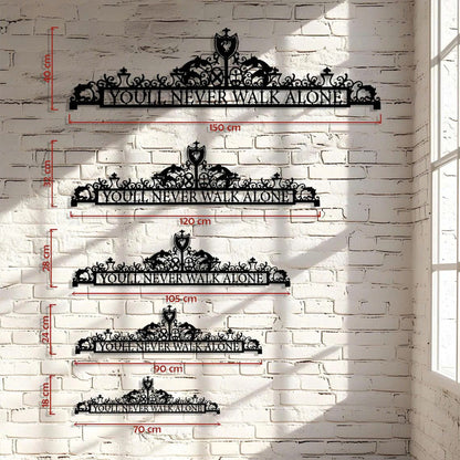 Youll Never Walk Alone Metal Wall Art, LVP Metal Wall Art , Decor Gift