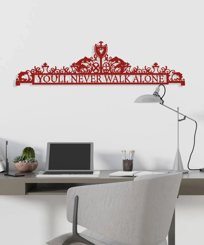 You'll Never Walk Alone Metal Wall Art, LVP Metal Wall Art , Decor Gift