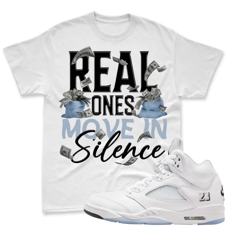 REAL ONES! Shirt To Match Jordan 5 White Metallic, Jordan 5 White Metallic 2026 Matching Shirt, Jordan 5 Retro OG White Metallic Match Shirt